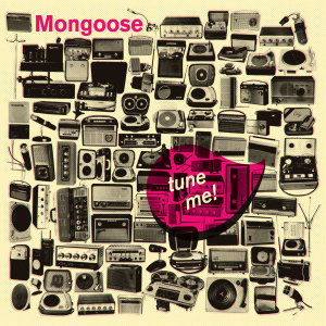 Album Tune Me from Mongoose