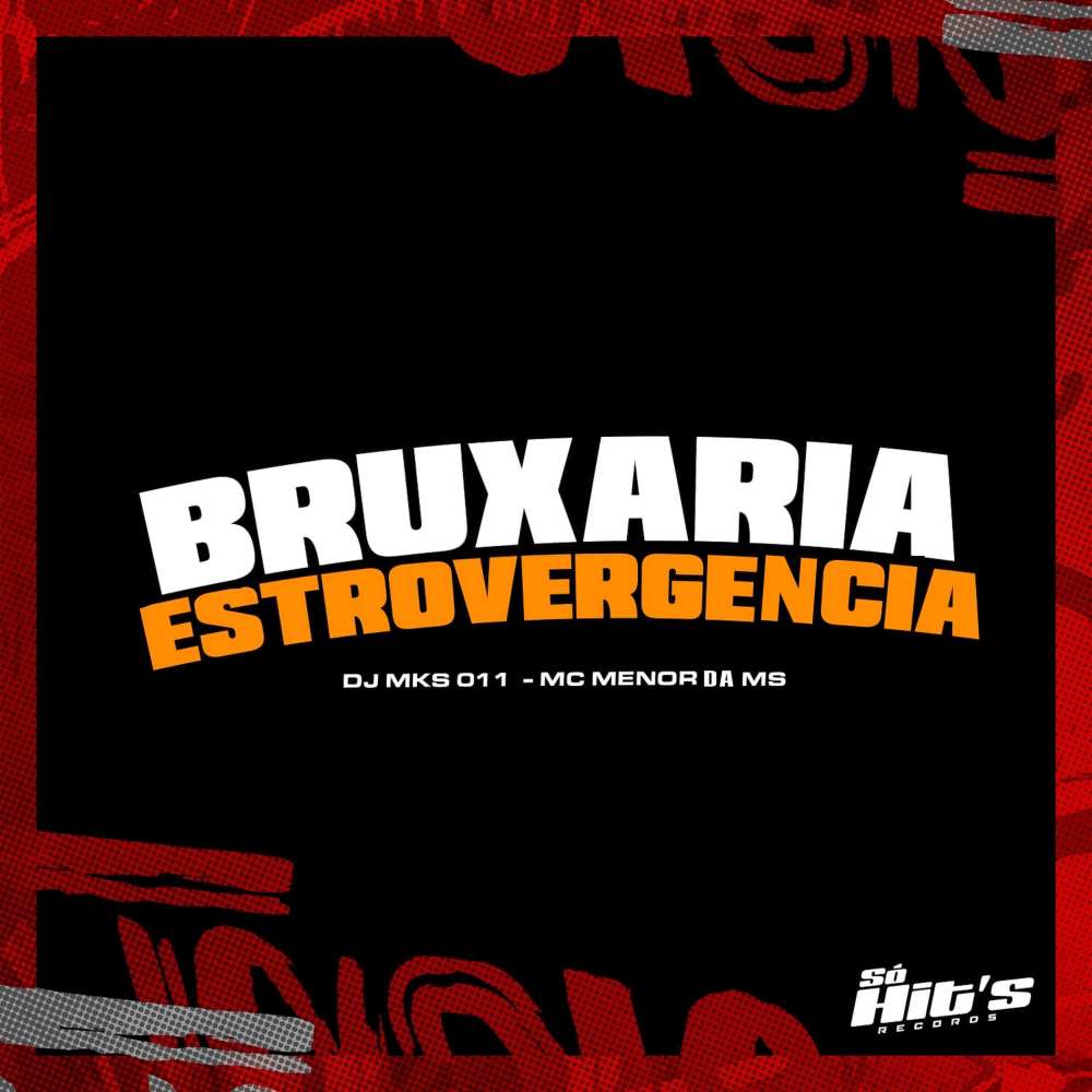 Bruxaria Estrovergencia (Explicit)
