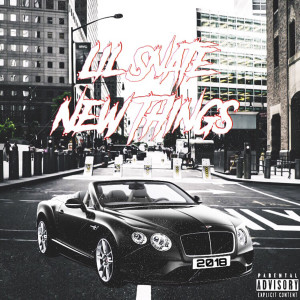 ดาวน์โหลดและฟังเพลง New Things (Explicit) พร้อมเนื้อเพลงจาก RDG Lil Snate