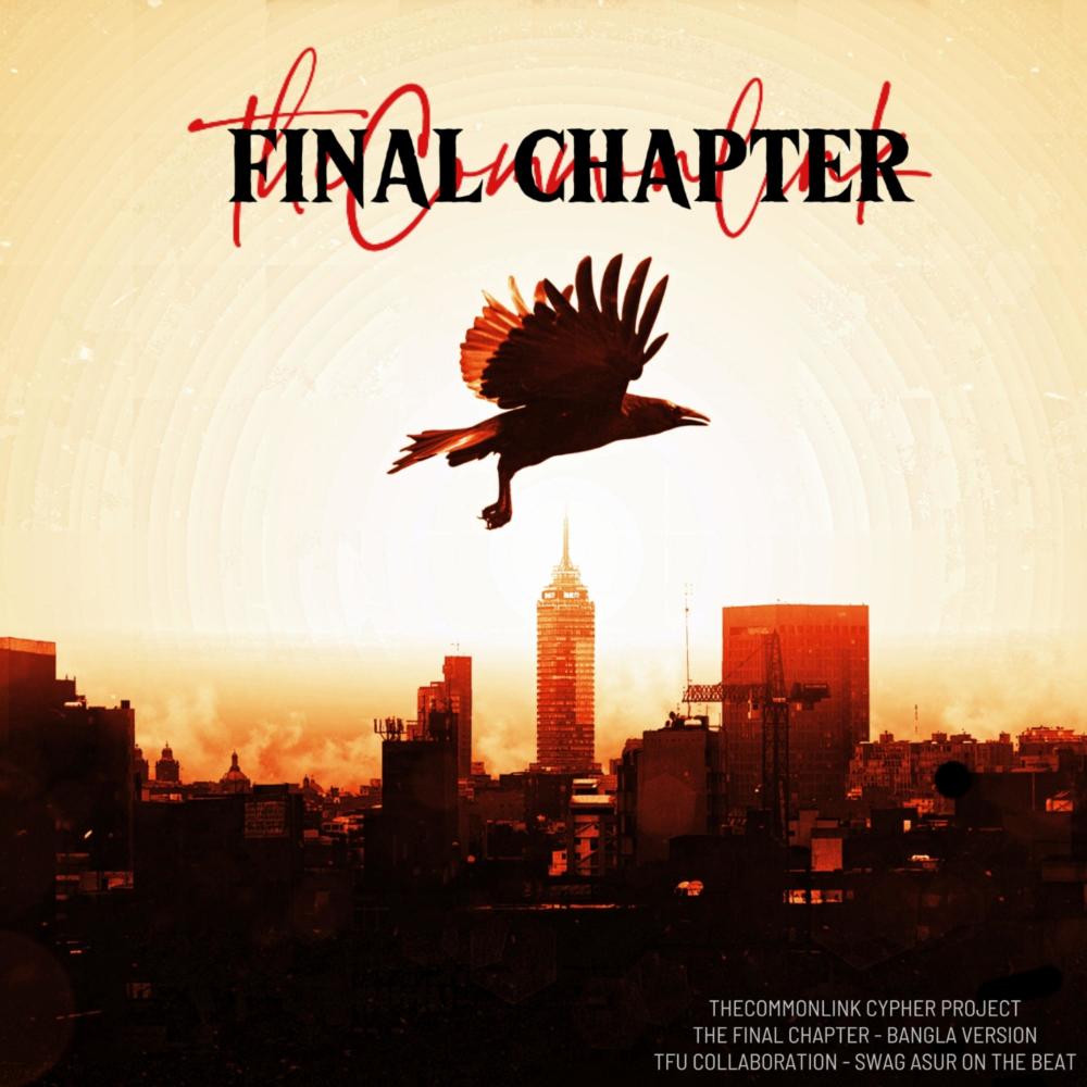 Final Chapter (feat. Shayek Ahammed, Rafsan Ahmed Siam, Dev G, MC TBH & ZENITCION) (Bangla Version|Explicit)