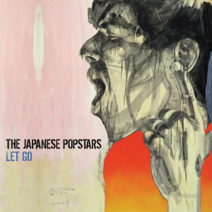 ดาวน์โหลดและฟังเพลง Let Go พร้อมเนื้อเพลงจาก The Japanese Popstars