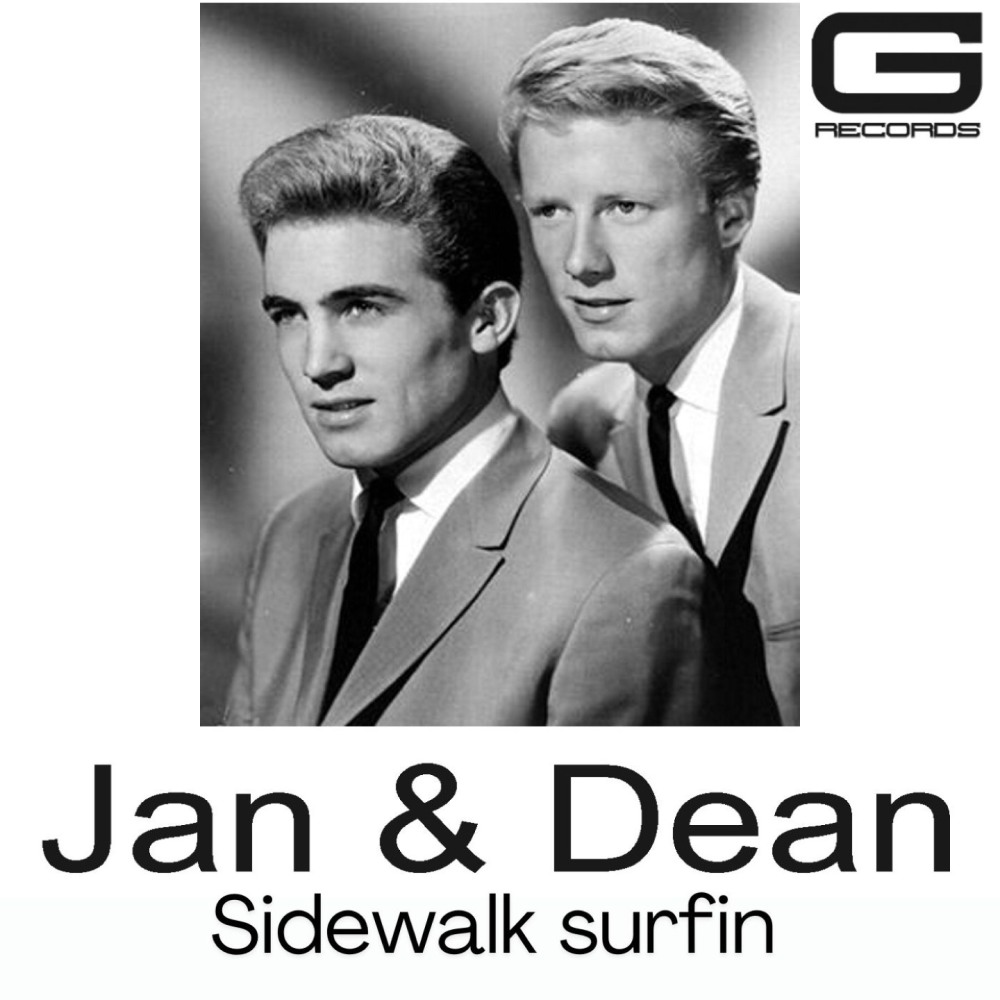 Jan & Dean Sidewalk Surfin'