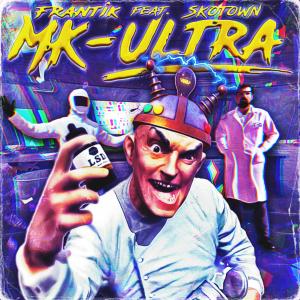 ดาวน์โหลดและฟังเพลง MK-ULTRA (feat. Skotown) (Explicit) พร้อมเนื้อเพลงจาก Frantik
