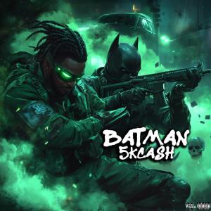 收聽5K Cash的Batman (Explicit)歌詞歌曲