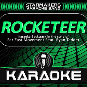 收聽Starmakers Karaoke Band的Rocketeer (Originally Performed by Far East Movement & Ryan Tedder) (Karaoke Version)歌詞歌曲