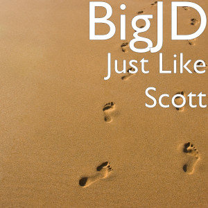 Just Like Scott (Explicit) dari BigJD