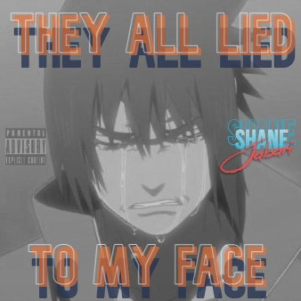 They All Lied To My Face (Explicit)