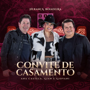 ดาวน์โหลดและฟังเพลง Convite de Casamento (Ao Vivo) พร้อมเนื้อเพลงจาก Ana Castela