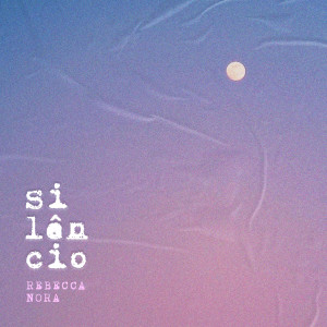 Listen to Silêncio song with lyrics from Rebecca Nora