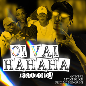 Listen to Oi Vai Hahaha (Explicit) song with lyrics from rrçxacc
