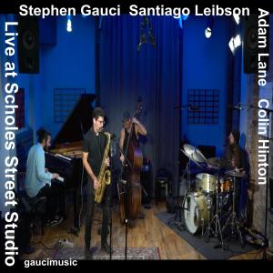 Album Stephen Gauci/Santiago Leibson/Adam Lane/Colin Hinton, Live at Scholes Street Studio from 