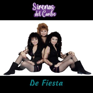Sirenas del Caribe的專輯De Fiesta