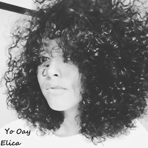 Listen to Yo oay song with lyrics from Elica