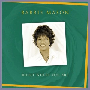 ดาวน์โหลดและฟังเพลง Right Where You Are พร้อมเนื้อเพลงจาก Babbie Mason