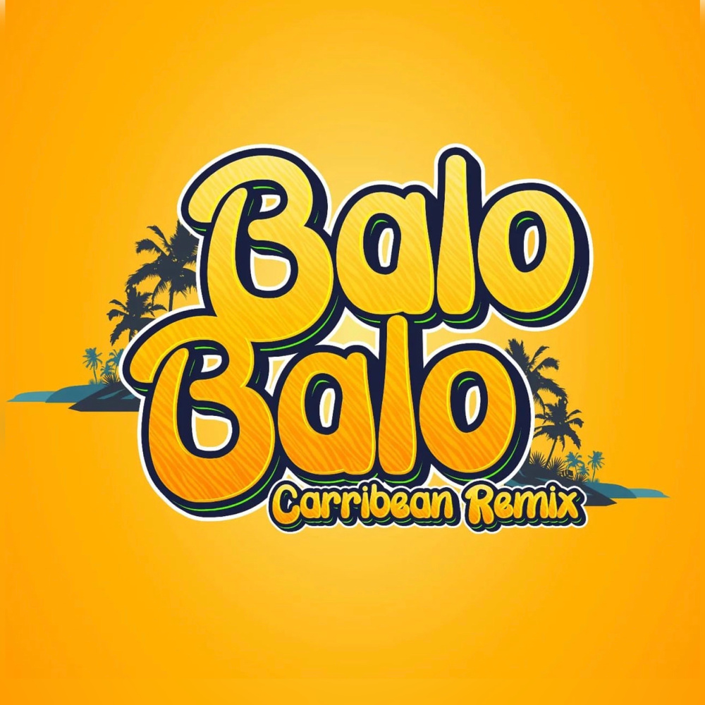 Balo Balo (Carribean Remix|Explicit)