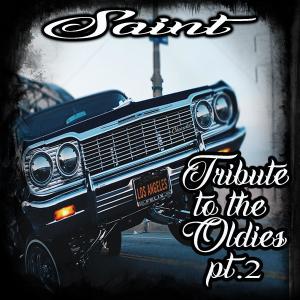 Saint Music的專輯Tribute to the Oldies Pt. 2 (Explicit)