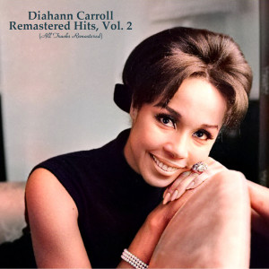 Album Remastered Hits, Vol. 2 (All Tracks Remastered) from Diahann Carroll