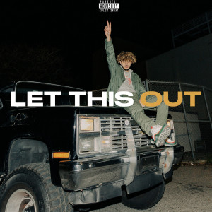 Listen to Let This Out (Explicit) song with lyrics from Divad