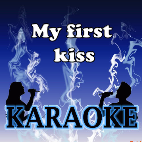 My first Kiss Karaoke (伴奏)