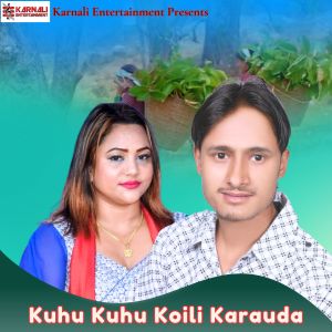 Album Kuhu Kuhu Koili Karauda from Surya Kumar Chhetri