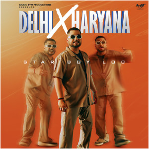 Album Delhi X Haryana from Starboy Loc