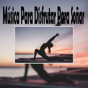 收听Música Para Soñar的Serenidad para Dormir歌词歌曲