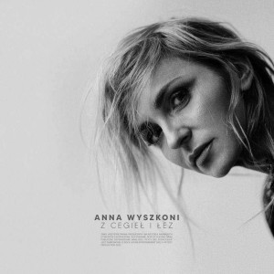 Album Z cegieł i łez from Anna Wyszkoni