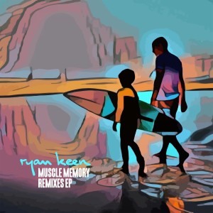 收聽Ryan Keen的Muscle Memory (KIDSØ Remix)歌詞歌曲