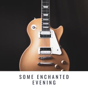 Album Some Enchanted Evening from 