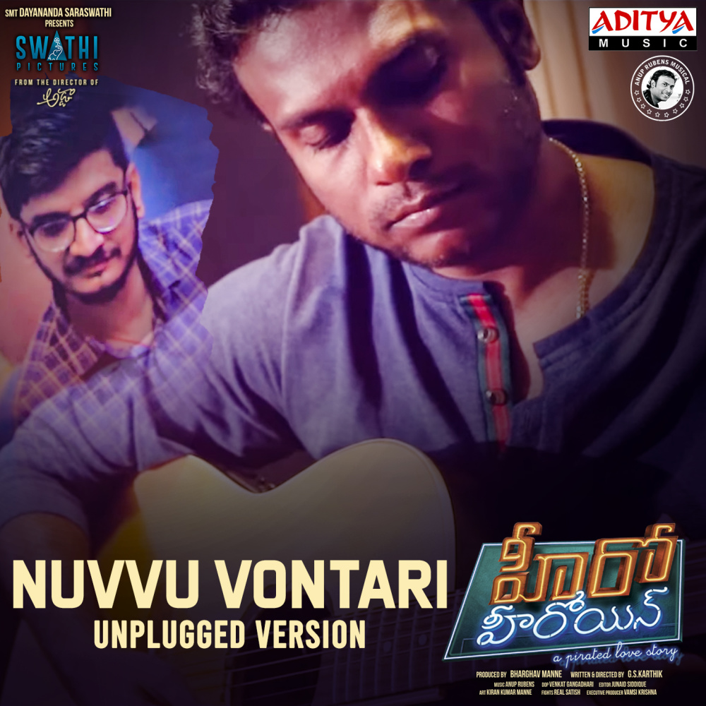 Nuvvu Vontari (Unplugged Version) (From "Hero Heroine") (From "Hero Heroine"|Unplugged Version)