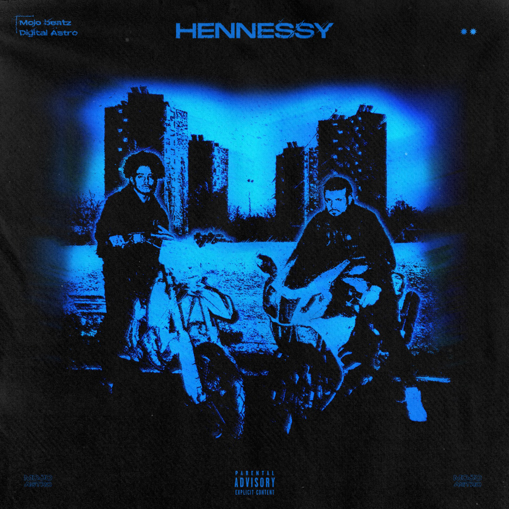 Hennessy (feat. Digital Astro) (Explicit)