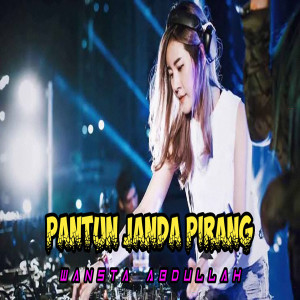 收聽Wansta Abdullah的PANTUN JANDA PIRANG歌詞歌曲