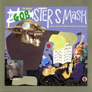 ดาวน์โหลดและฟังเพลง Gobster Smash (feat. Fonky Chonk, Kool Whip, RGA-KARL & Fred Sheeran) (Explicit) พร้อมเนื้อเพลงจาก Timix000