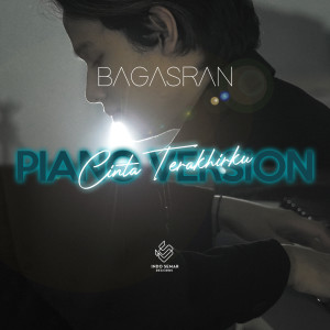 Album Cinta Terakhirku - Piano Version oleh Bagas Ran