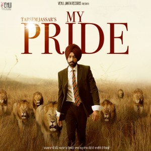ดาวน์โหลดและฟังเพลง My Pride พร้อมเนื้อเพลงจาก Tarsem Jassar