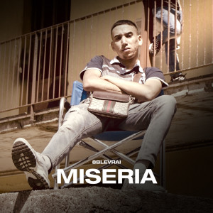 Listen to Miseria song with lyrics from 8blevrai