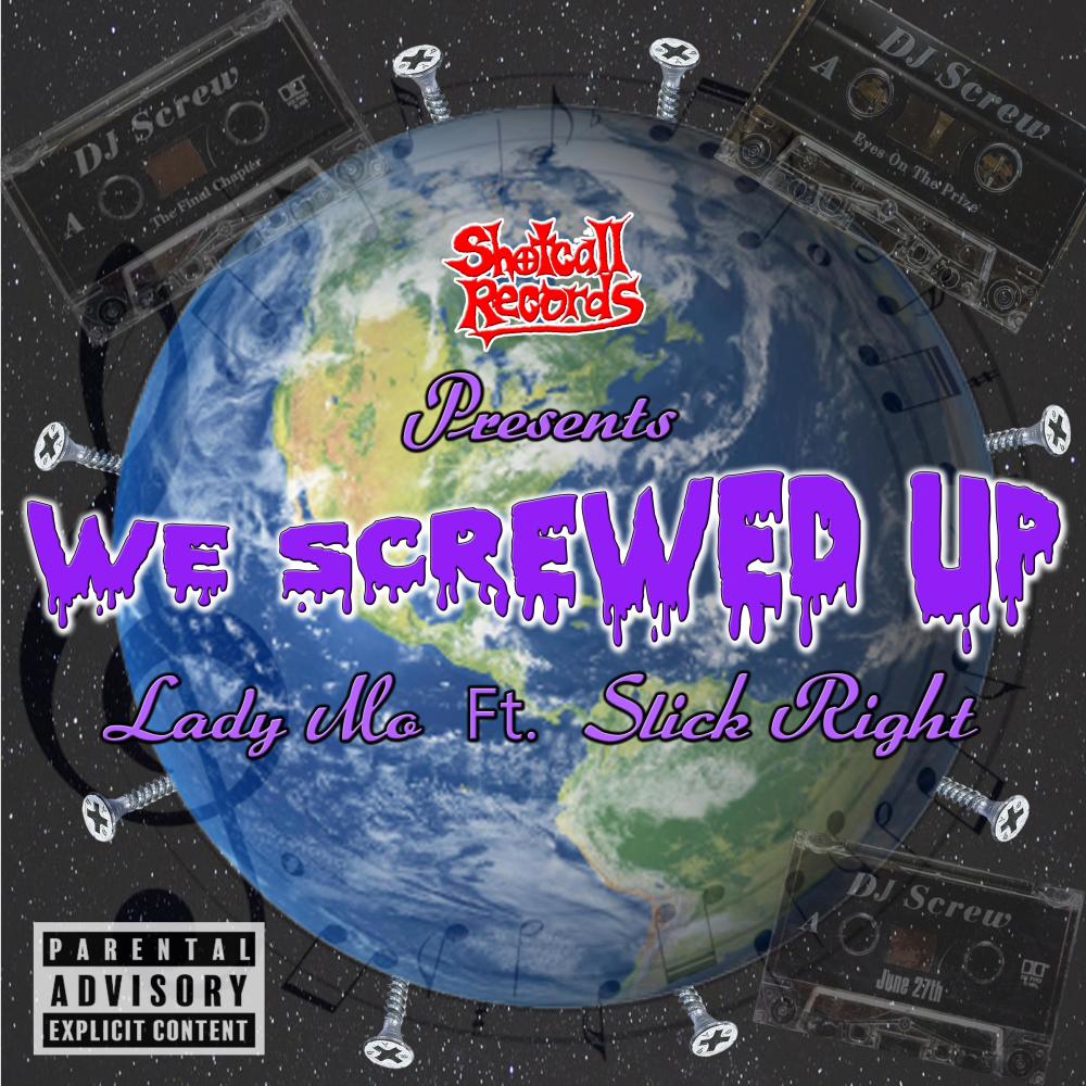 We Screwed Up (feat. Slick Right) (Explicit)