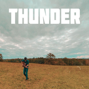 ดาวน์โหลดและฟังเพลง Thunder พร้อมเนื้อเพลงจาก Ben Meyers