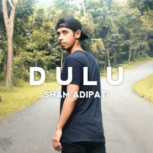 Dengarkan Cinta Dulu Pernah Ada lagu dari Sham Adipati dengan lirik