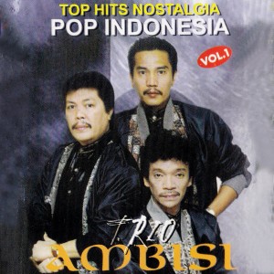 Top Hits Nostalgia Pop Indonesia, Vol. 1 dari Trio Ambisi