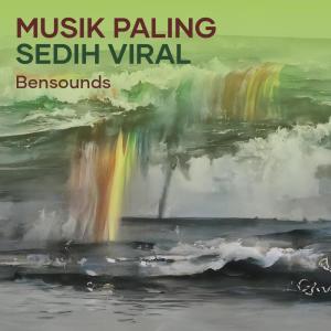 收听Bensounds的Musik Paling Sedih Viral歌词歌曲