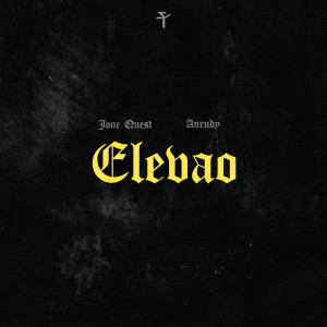 ดาวน์โหลดและฟังเพลง Elevao พร้อมเนื้อเพลงจาก Jone Quest