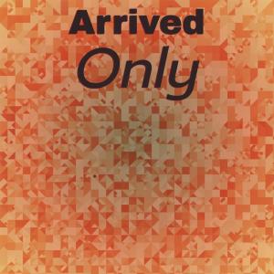 Listen to Arrived Only song with lyrics from Chrisn Aling
