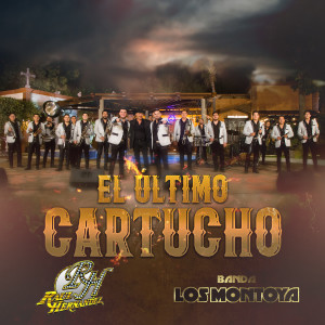 收聽La Decisiva Banda Los Montoya的El Último Cartucho歌詞歌曲