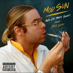 收聽Mod Sun的We Do This Shit (Explicit)歌詞歌曲