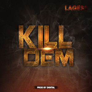 Album Kill Dem (Explicit) from Lagess