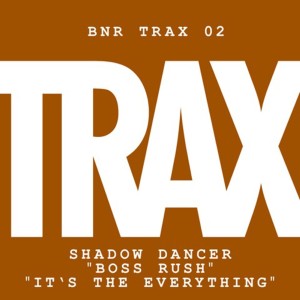 Shadow Dancer的专辑Boss Rush / It's the Everything
