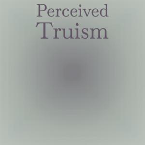 Perceived Truism dari Various