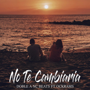 อัลบัม No Te Cambiaria ศิลปิน Doble a Nc Beats