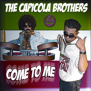 ดาวน์โหลดและฟังเพลง Come To Me (Silent Nick Mix) พร้อมเนื้อเพลงจาก The Capicola Brothers